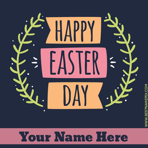 Happy Easter Day 2018 Greeting With Name