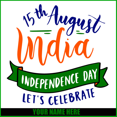 Write Name on India Independence Day 15th August Card  