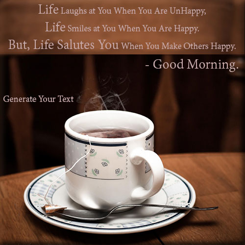 Write Name On Good Morning Wishes Pics With Hot Tea