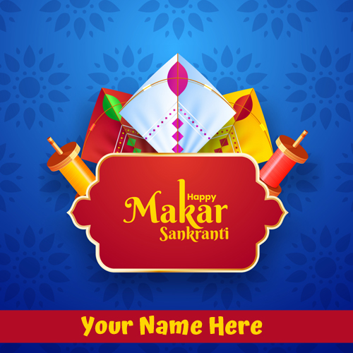 Write Name On Happy Makar Sankranti Wishes Pics