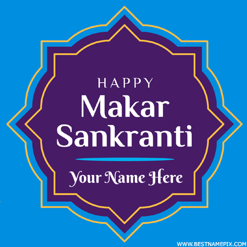 Write Name On Happy Makar Sankranti 2022 Pics